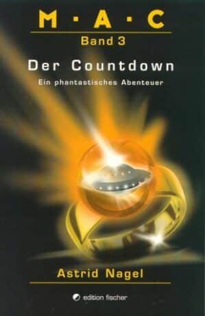M.A.C.. Ein phantastisches Abenteuer / M.A.C.. Ein phantastisches Abenteuer - Nagel, Astrid