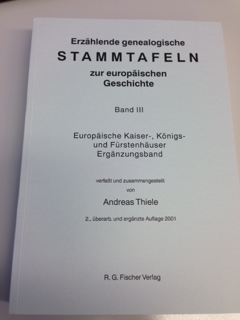 Erzählende genealogische Stammtafeln zur europäischen Geschichte / Erzählende genealogische Stammtafeln zur europäischen Geschichte - Thiele, Andreas