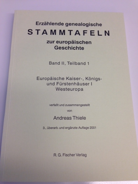 Erzählende genealogische Stammtafeln zur europäischen Geschichte / Erzählende genealogische Stammtafeln zur europäischen Geschichte - Thiele, Andreas