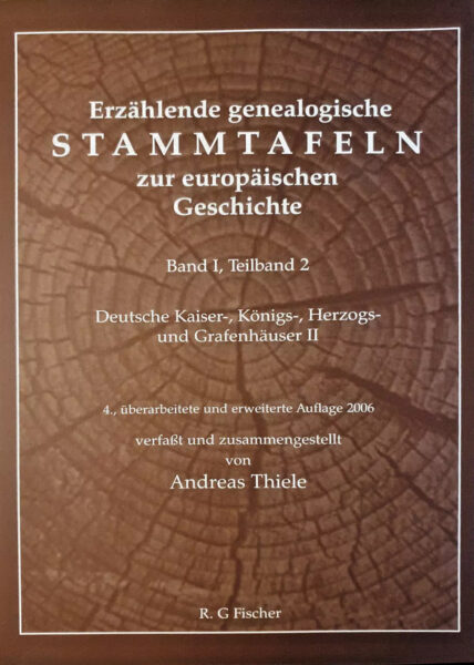 Erzählende genealogische Stammtafeln zur europäischen Geschichte / Erzählende genealogische Stammtafeln zur europäischen Geschichte - Thiele, Andreas