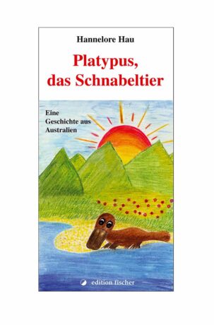 Platypus, das Schnabeltier - Hau, Hannelore