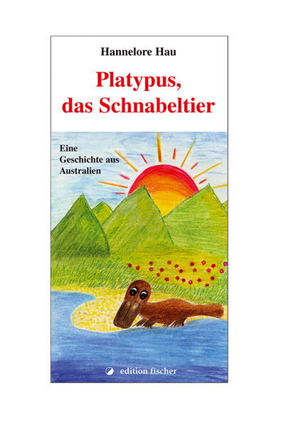 Platypus, das Schnabeltier - Hau, Hannelore