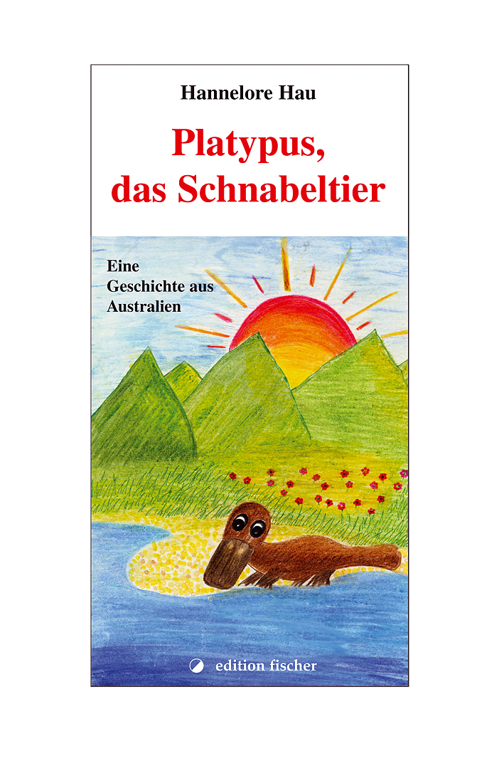 Platypus, das Schnabeltier - Hau, Hannelore
