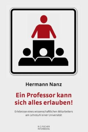 Ein Professor kann sich alles erlauben! - Nanz, Hermann