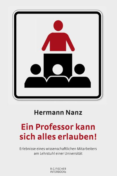 Ein Professor kann sich alles erlauben! - Nanz, Hermann