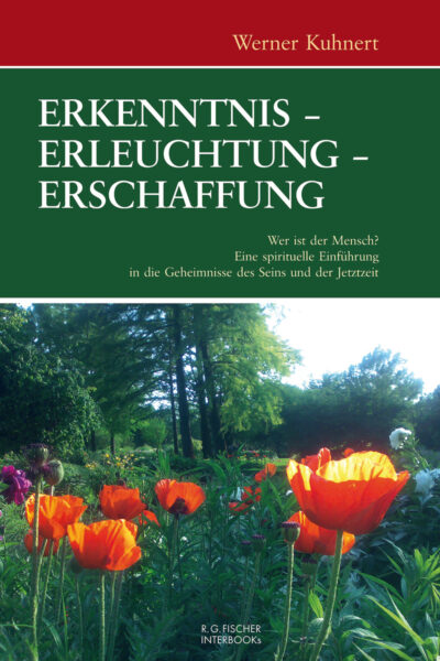 Erkenntnis - Erleuchtung - Erschaffung - Kuhnert, Werner