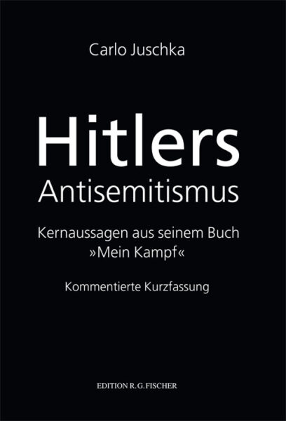 Hitlers Antisemitismus - Juschka, Carlo