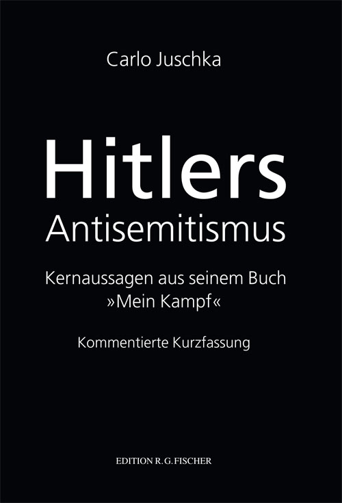 Hitlers Antisemitismus - Juschka, Carlo