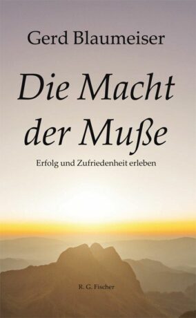 Die Macht der Muße - Blaumeiser, Gerd