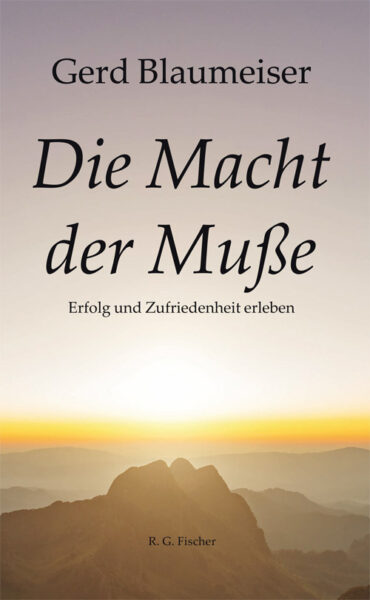 Die Macht der Muße - Blaumeiser, Gerd