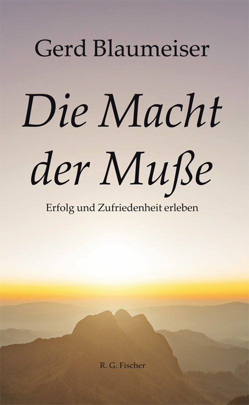 Die Macht der Muße - Blaumeiser, Gerd