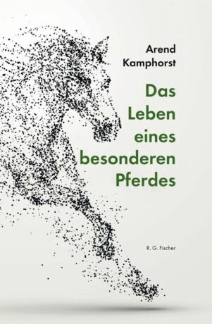 Das Leben eines besonderen Pferdes - Kamphorst, Arend