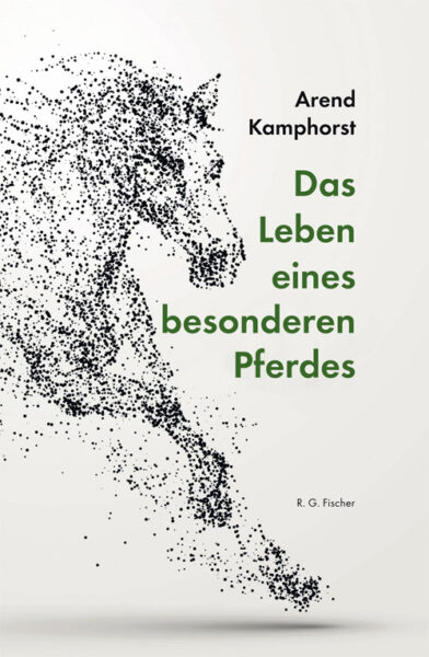 Das Leben eines besonderen Pferdes - Kamphorst, Arend