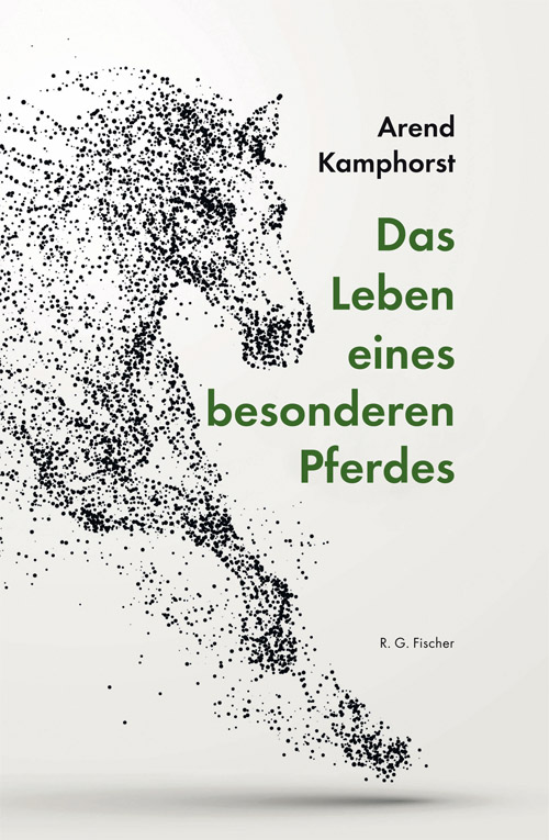Das Leben eines besonderen Pferdes - Kamphorst, Arend
