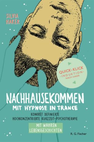 Nachhausekommen mit Hypnose in Trance - Haker, Silvia