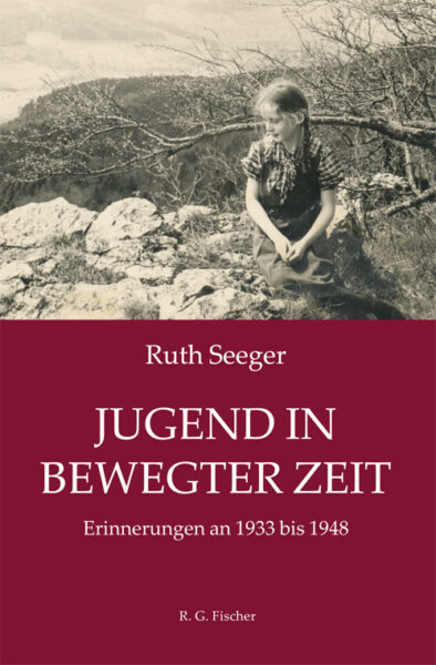 Jugend in bewegter Zeit - Seeger, Ruth