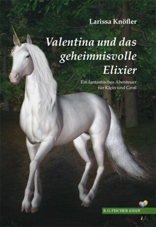 Valentina und das geheimnisvolle Elixier - Knöfler, Larissa