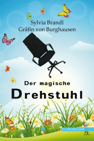 Der magische Drehstuhl - Brandl Gräfin von Burghausen, Sylvia