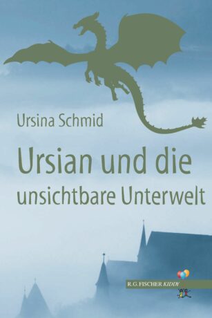 Ursian und die unsichtbare Unterwelt - Schmid, Ursina