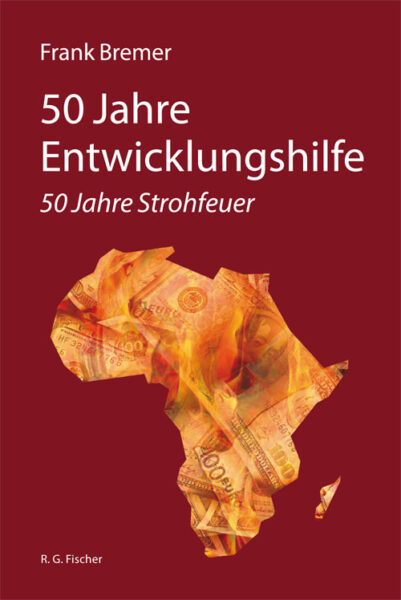 50 Jahre Entwicklungshilfe - Bremer, Frank