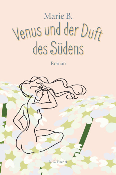 Venus und der Duft des Südens - B., Marie