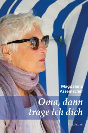 Oma, dann trage ich dich - Assemacher, Magdalena