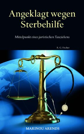 Angeklagt wegen Sterbehilfe - Arends, Marinou