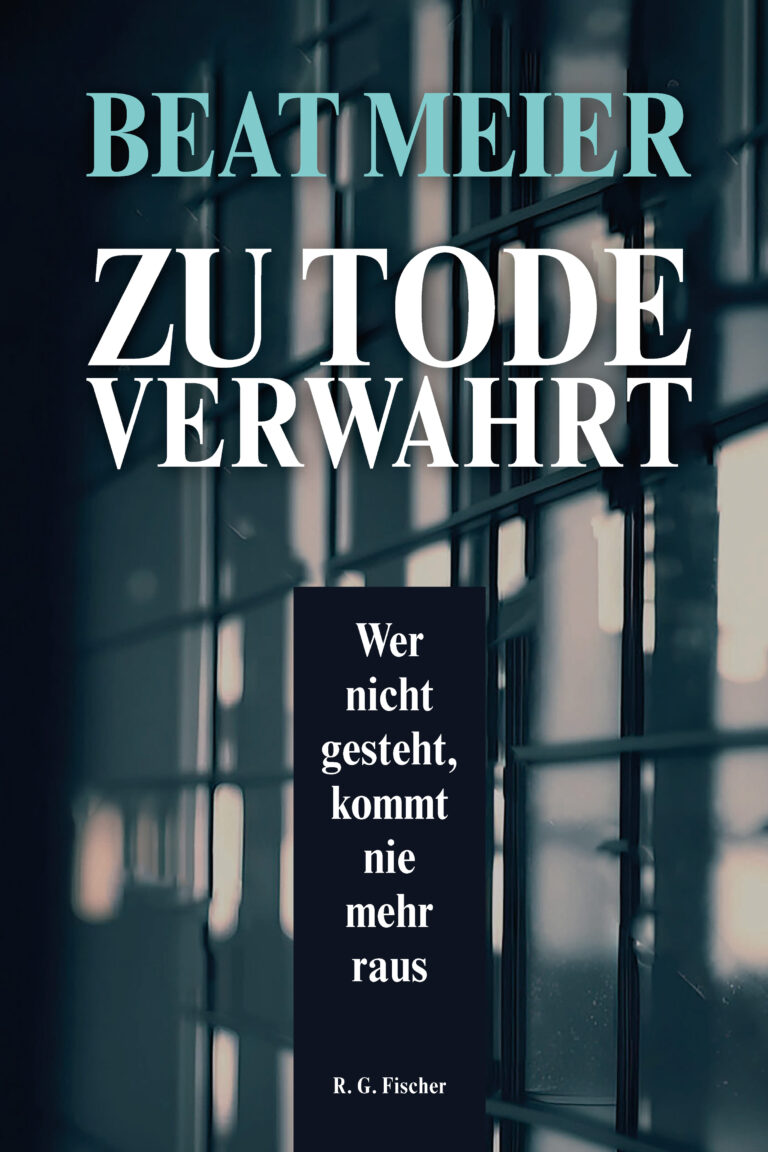 Zu Tode verwahrt - Meier, Beat