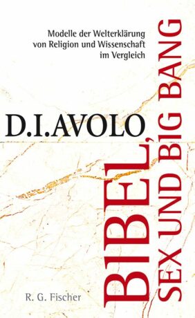 Bibel, Sex und Big Bang - Avolo, D.I.