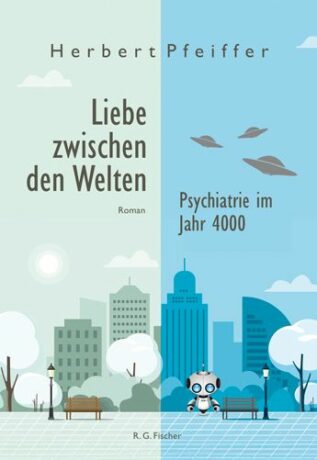 Liebe zwischen den Welten - Pfeiffer, Herbert