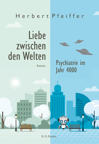 Liebe zwischen den Welten - Pfeiffer, Herbert