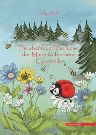 Die abenteuerliche Reise des Marienkäferchens Coccinella - Mück, Helga
