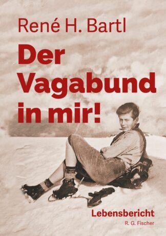 Der Vagabund in mir! - Bartl, René H.