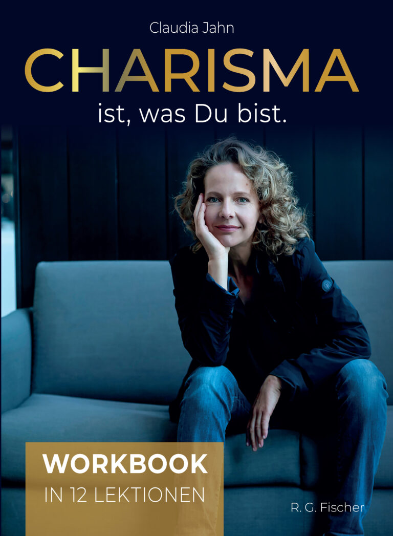 Charisma ist, was Du bist - Jahn, Claudia