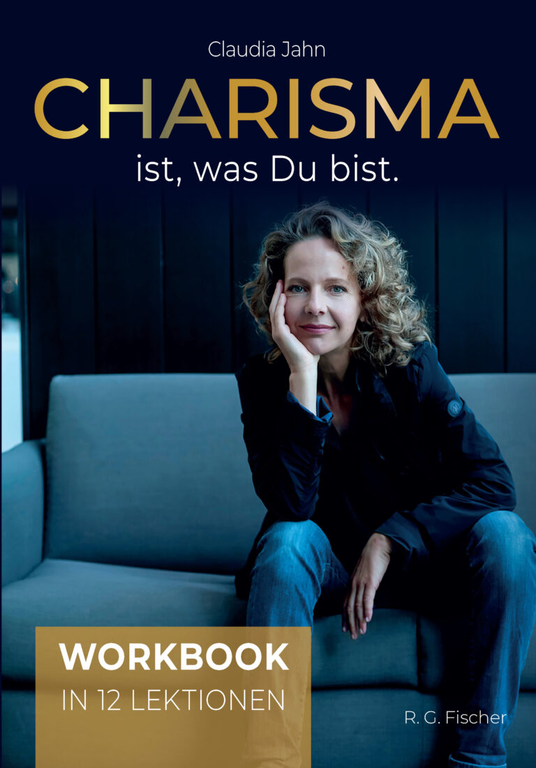Charisma ist, was Du bist (Workbook) - Jahn, Claudia