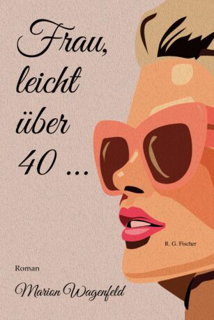 Frau, leicht über 40 … - Wagenfeld, Marion