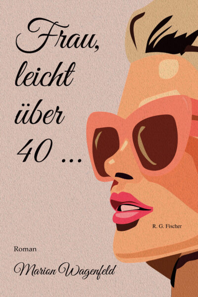 Frau, leicht über 40 … - Wagenfeld, Marion