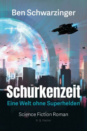 Schurkenzeit - Schwarzinger, Ben