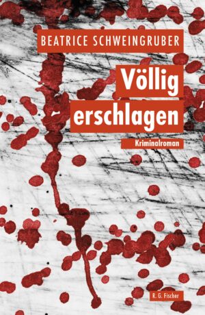 Völlig erschlagen - Schweingruber, Beatrice