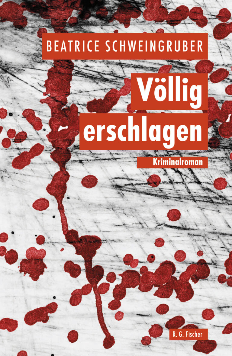 Völlig erschlagen - Schweingruber, Beatrice