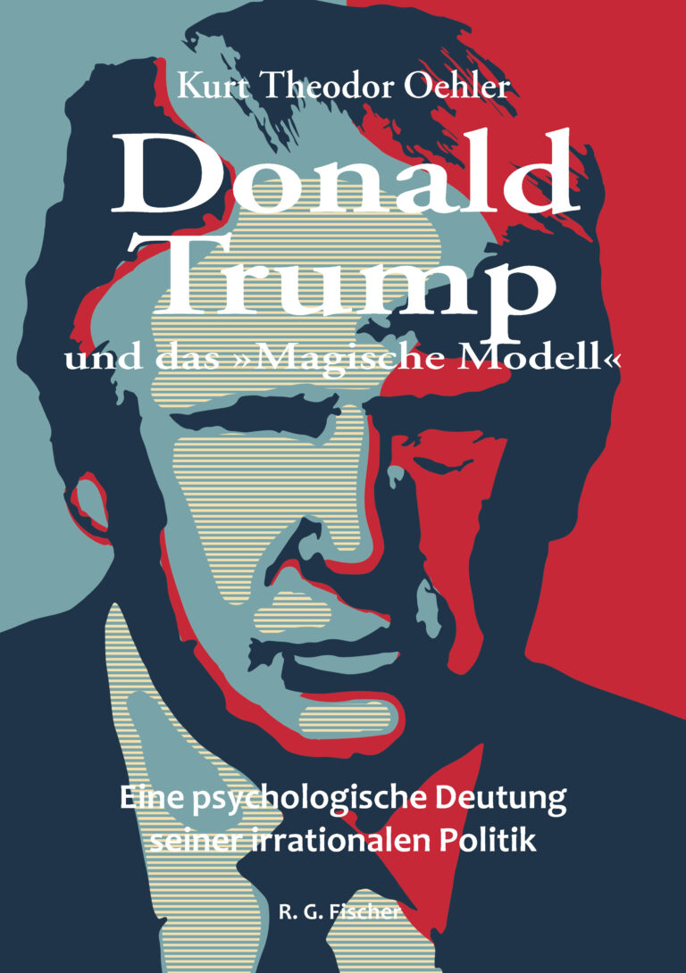 Donald Trump und das »Magische Modell« - Oehler, Kurt Theodor