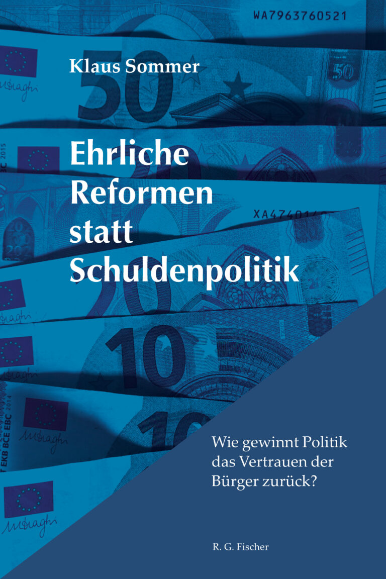 Ehrliche Reformen statt Schuldenpolitik - Sommer, Klaus