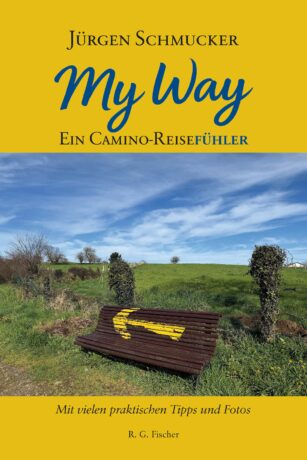 My Way – Ein Camino Reisefühler - Schmucker, Jürgen