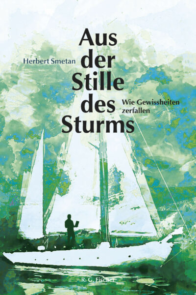 Aus der Stille des Sturms - Smetan, Herbert