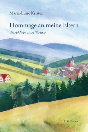 Hommage an meine Eltern - Kristen, Maria-Luise