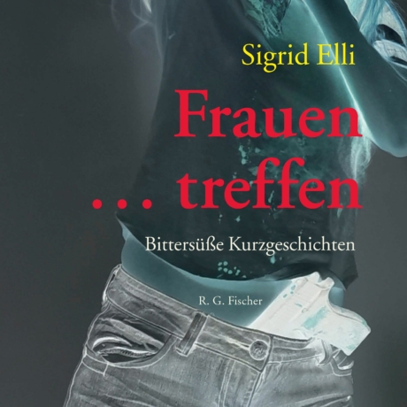 Frauen … treffen - Elli, Sigrid
