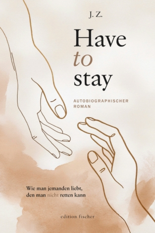 Have to stay - Z., J.