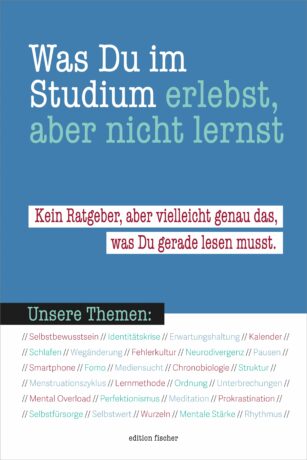 Was du im Studium erlebst, aber nicht lernst -