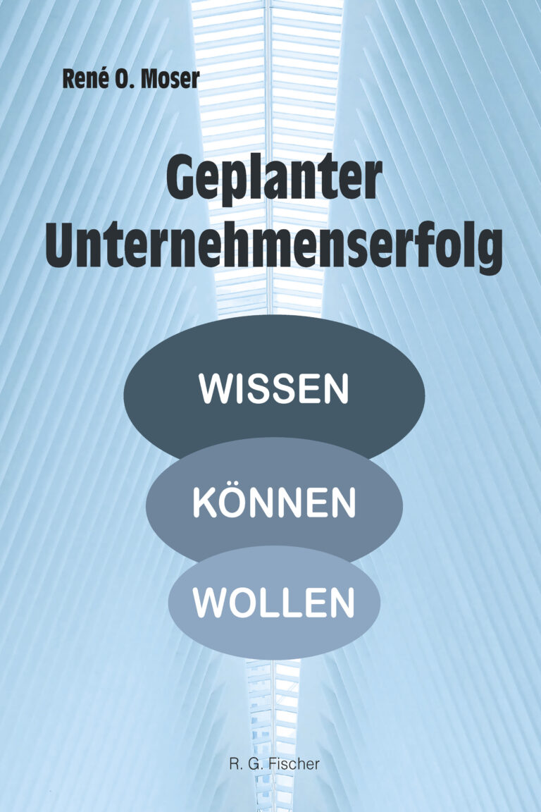 Geplanter Unternehmenserfolg - Moser, René O.
