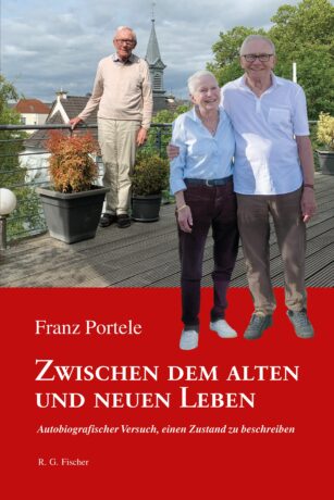 Zwischen dem alten und neuen Leben - Portele, Franz